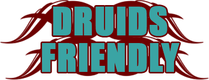 Druids Friendly